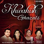 Khwahish Ghazals - Azam Ali Song Download